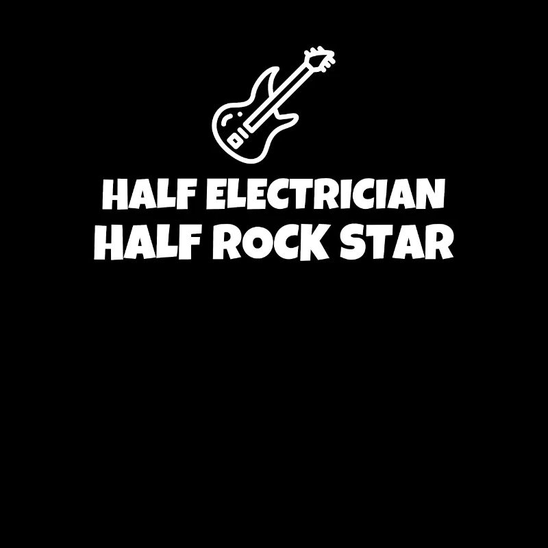 Half Electrician Half Rock Star