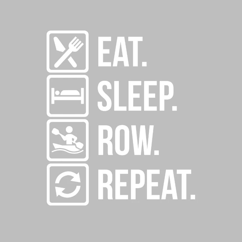 Rowing - Eat, Sleep, Rowing/ Row, Repeat