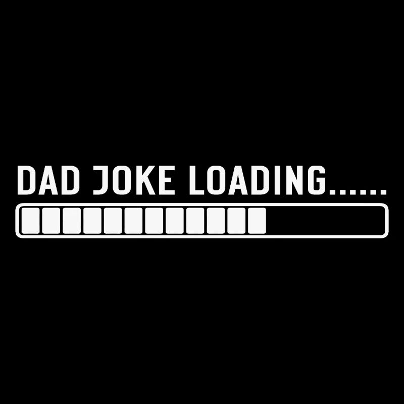 Dad Joke loading Soyez la chemise de papa Idée cadeau