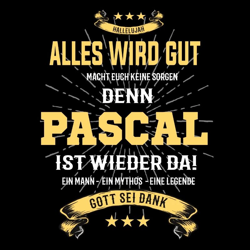 alles wird gut denn Pascal Ist da T-Shirt