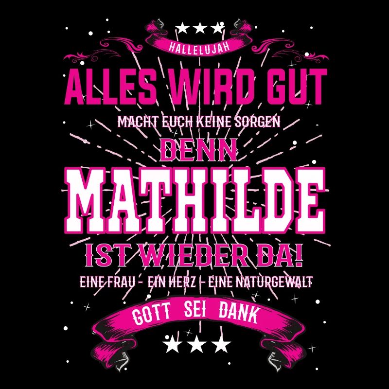 Mathilde ist wieder da, alles wird gut Design