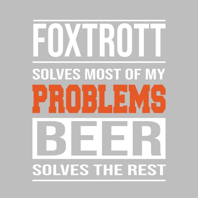 Foxtrot solves problems, beer solves the rest