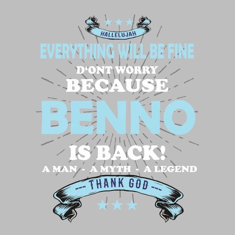 Everything will be fine Benno Is back