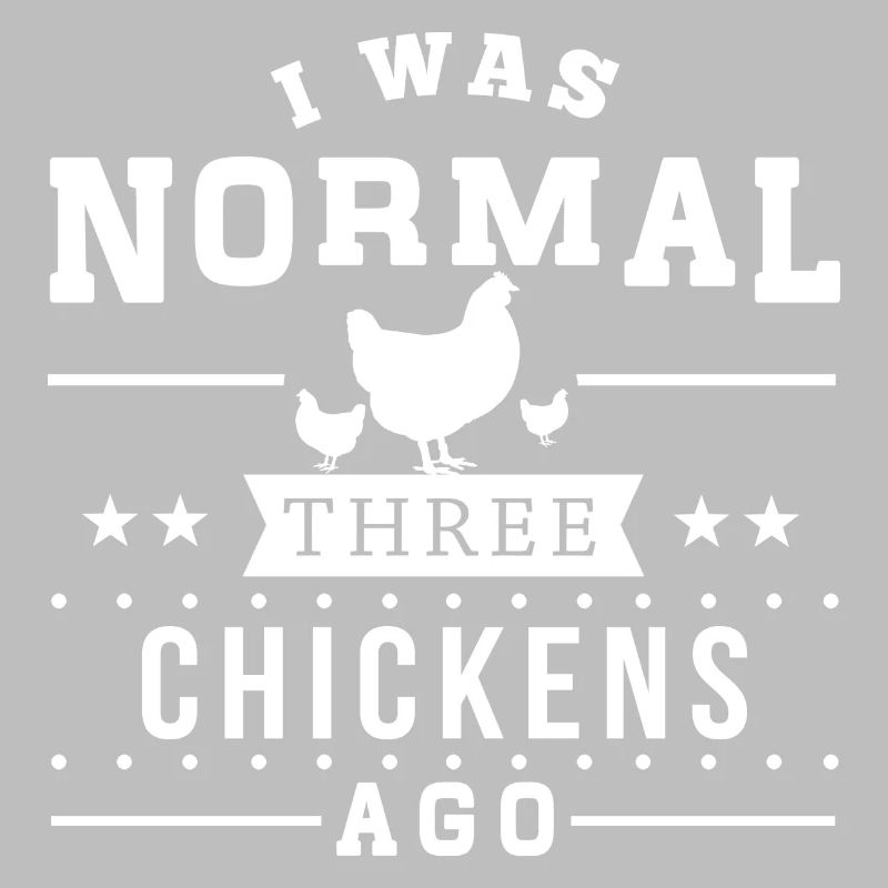 I Was Normal Three Chicke