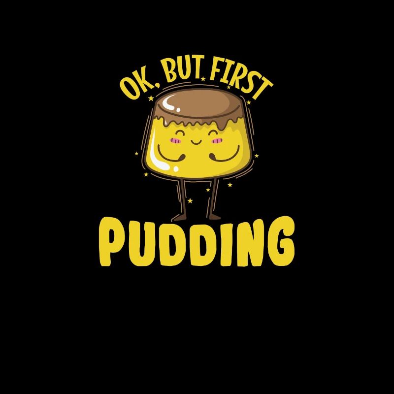 I run because i really Like Pudding Dessert