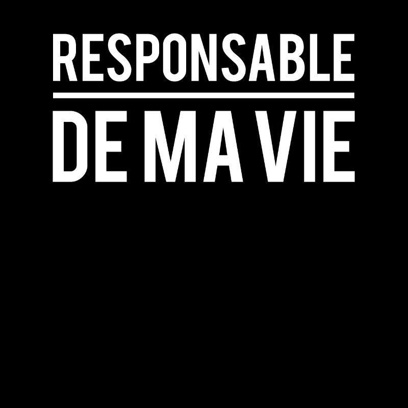 Responsable de ma vie expression humour