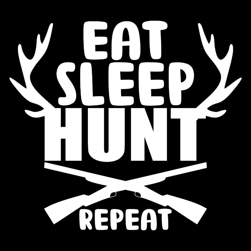 Eat sleep hunt repeat