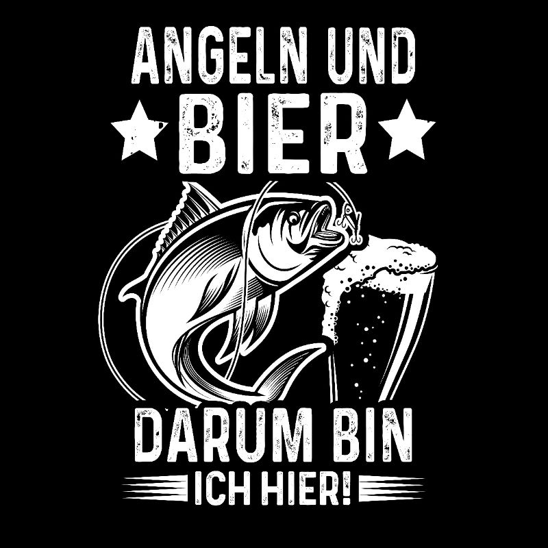 Angeln und Bier Darum bin Ich Hier Angler