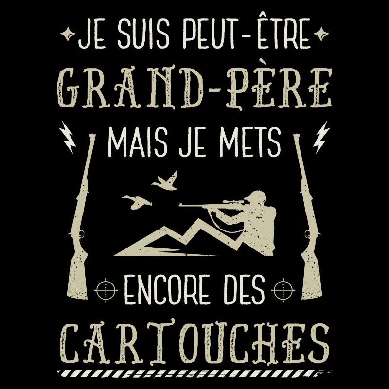 Grand Père Chasseur Humour Chasse Papy Papi Pépé