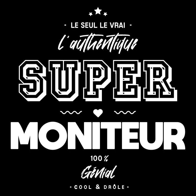 L authentique super moniteur génial