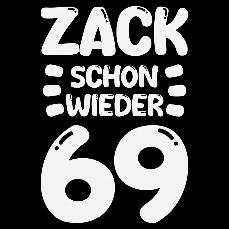 Zack 69 again! Birthday
