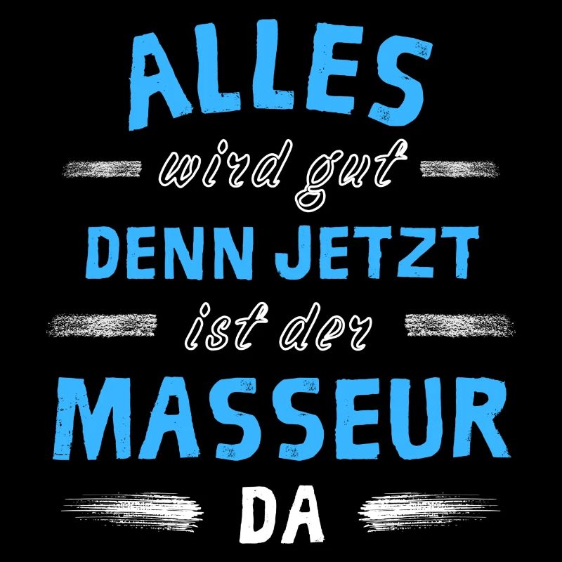 Alles wird gut denn jetzt ist der Masseur da