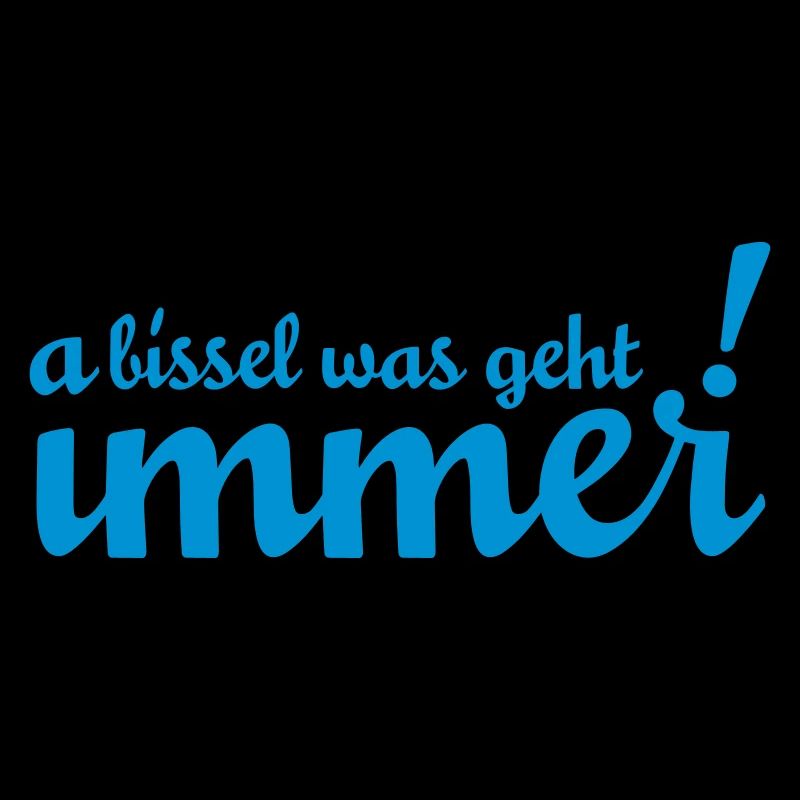 A bissel was geht immer! Bei uns in Minga!