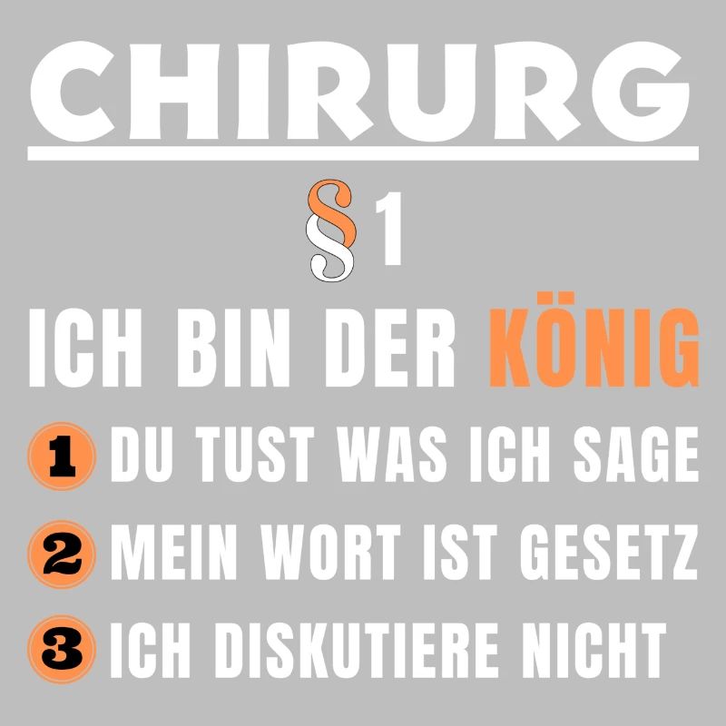 Chirurg Geschenk - Ich bin der König