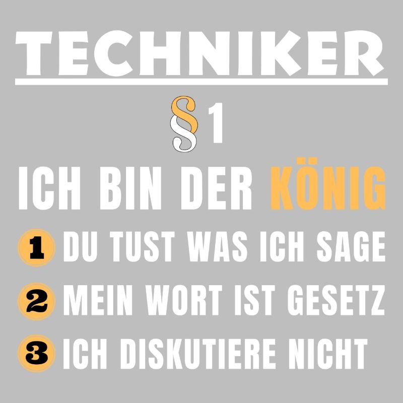 Techniker Geschenk - Ich bin der König