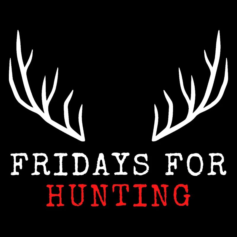 Fridays for Hunting