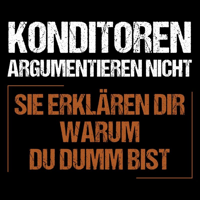 Konditoren argumentieren nicht