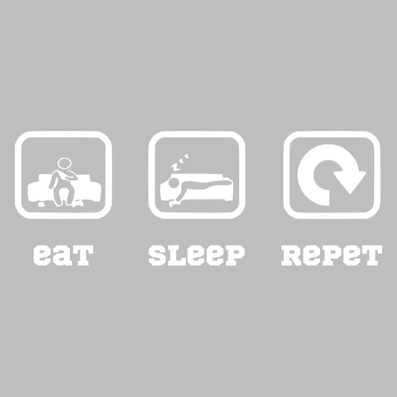 eat sleep repeat