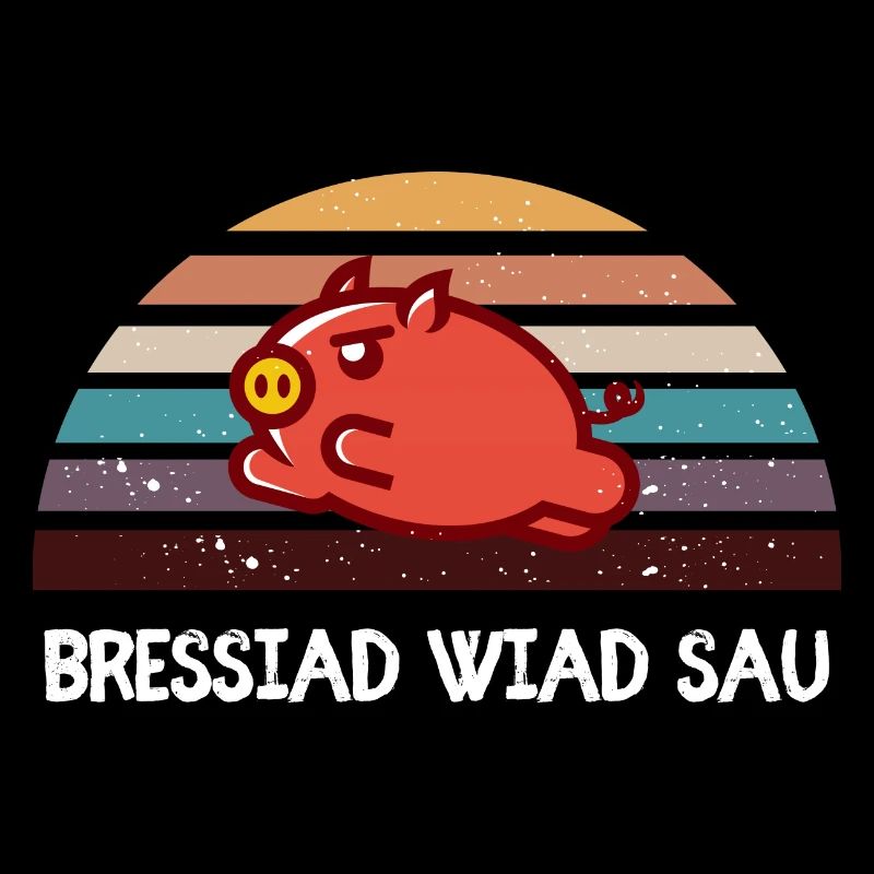 Bressiad wiad sau - bayerischer Spruch