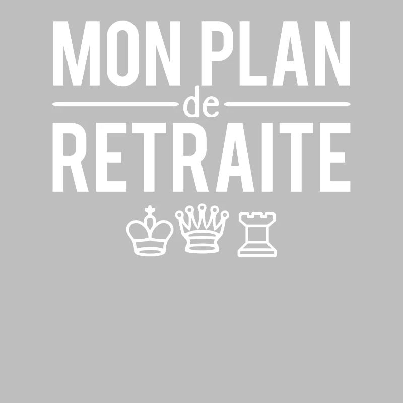 Mon plan de retraite jeu d'échecs humour