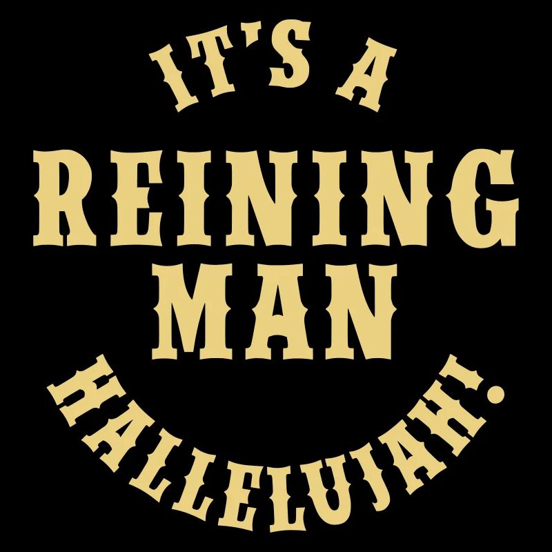 It's A Reining Man