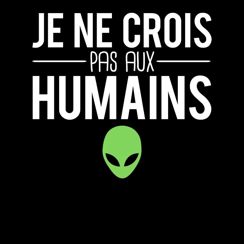 Je ne crois pas aux humains aliens extra terrestre