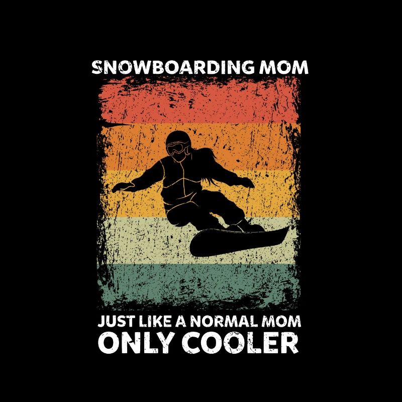 Snowboarding Mom Like A Normal Mom Only Cooler