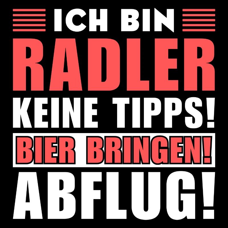 Ich bin Radler - Keine Tipps! Bier bringen!