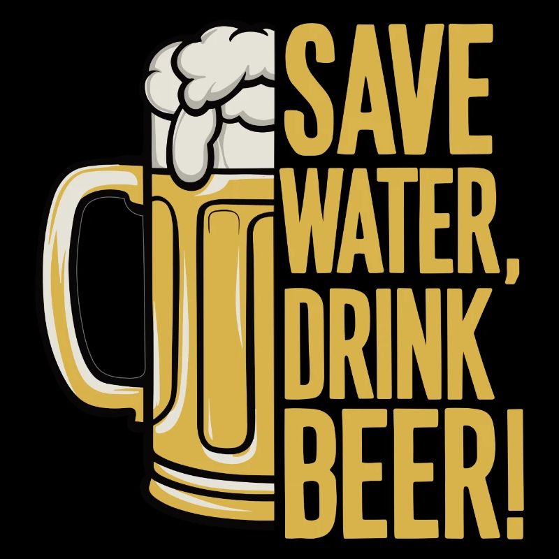 Save Water dring beer
