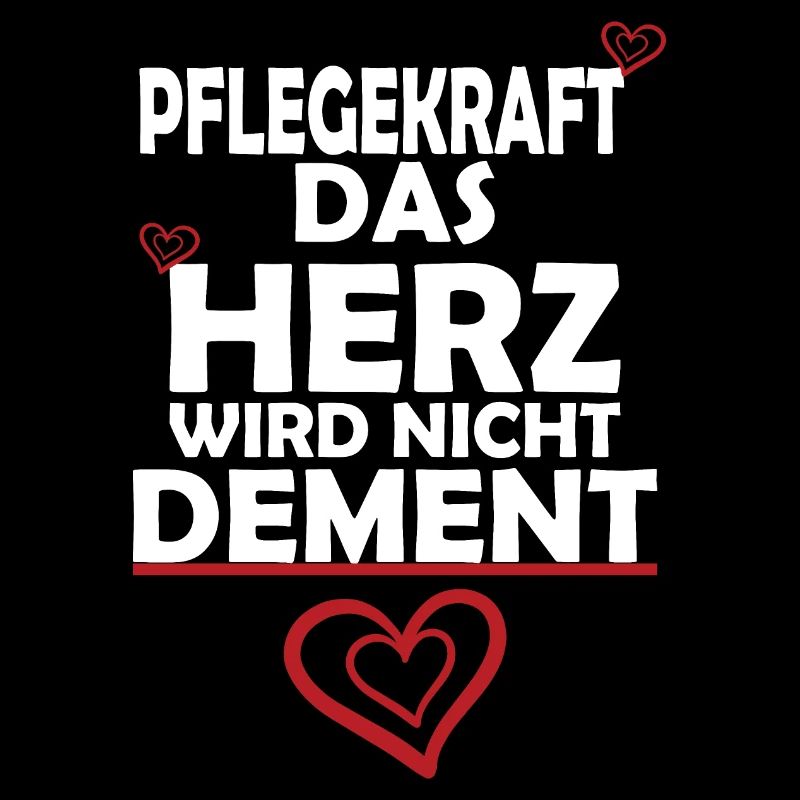 Pflegekraft Das Herz wird nicht Dement!