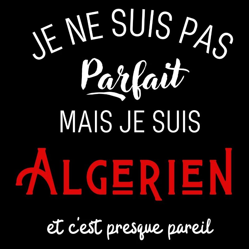 Pas parfait mais algérien