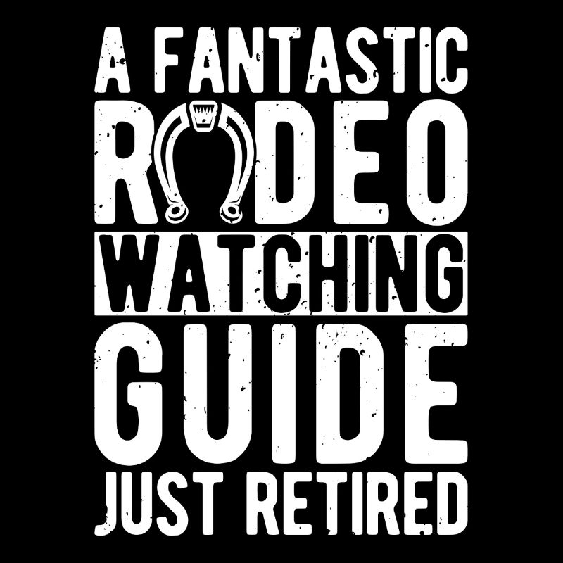 Rodeo Horse Riding Watching Guide Just Retired