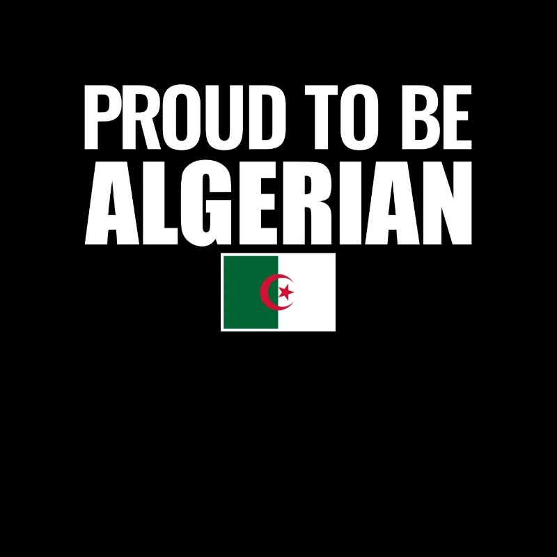 Fier d’être algérien Drapeau algérien