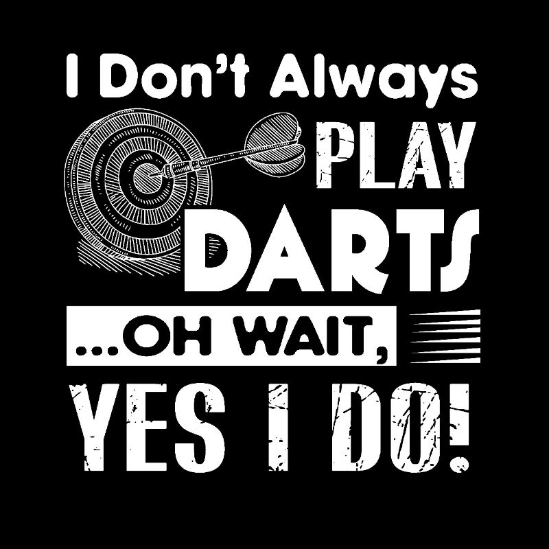 Darts Always Play Darts