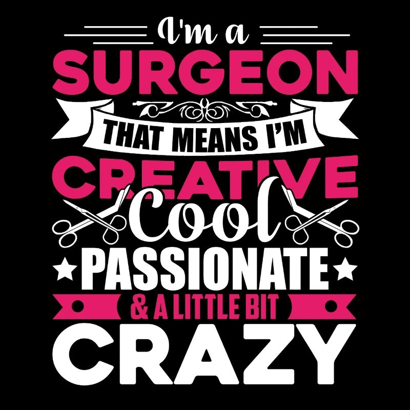 Surgeon Cool And Crazy Surgeon