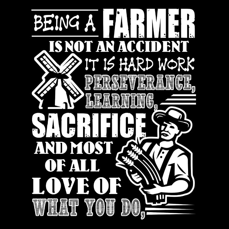 Farmer Being A Farmer Is Not An Accident