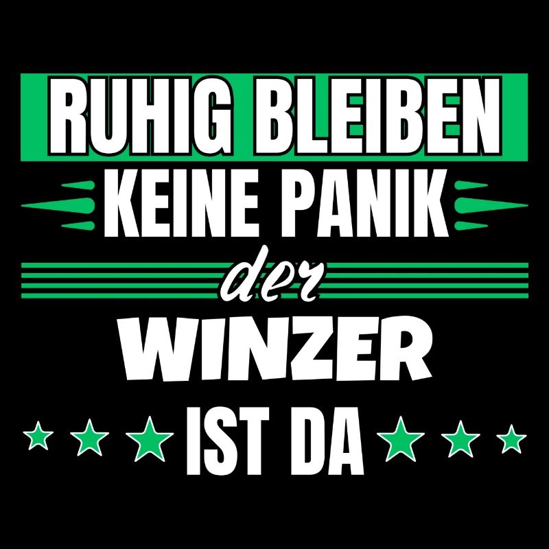 Ruhig bleiben ich bin Winzer