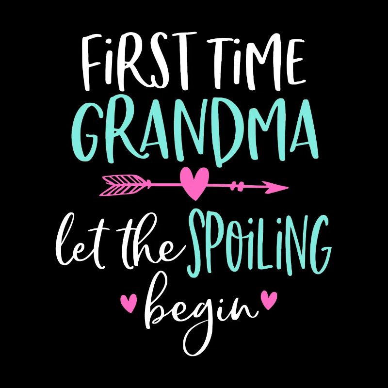 First Time Grandma Let the Spoiling Begin