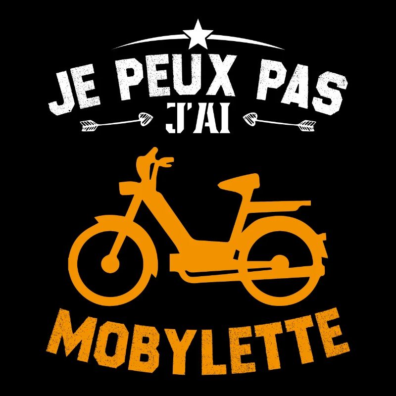 Je Peux Pas J'ai Mobylette Cadeau