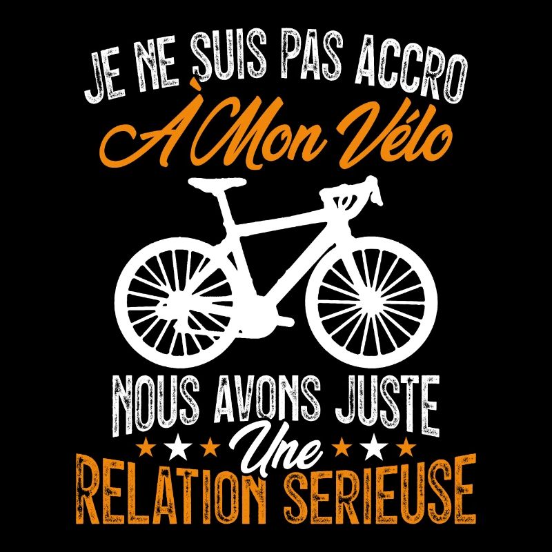 Je ne suis pas accro à mon vélo Cadeau cycliste