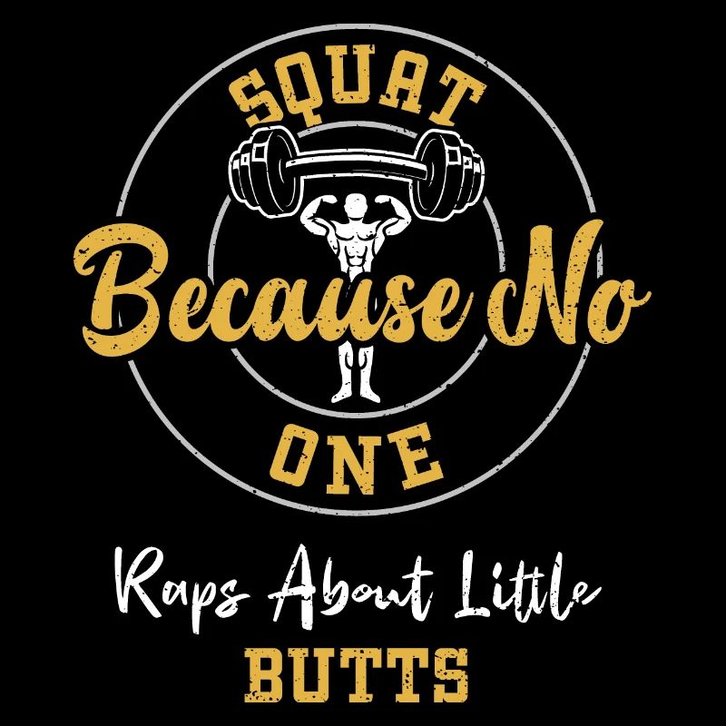Squat Because No One Raps About...