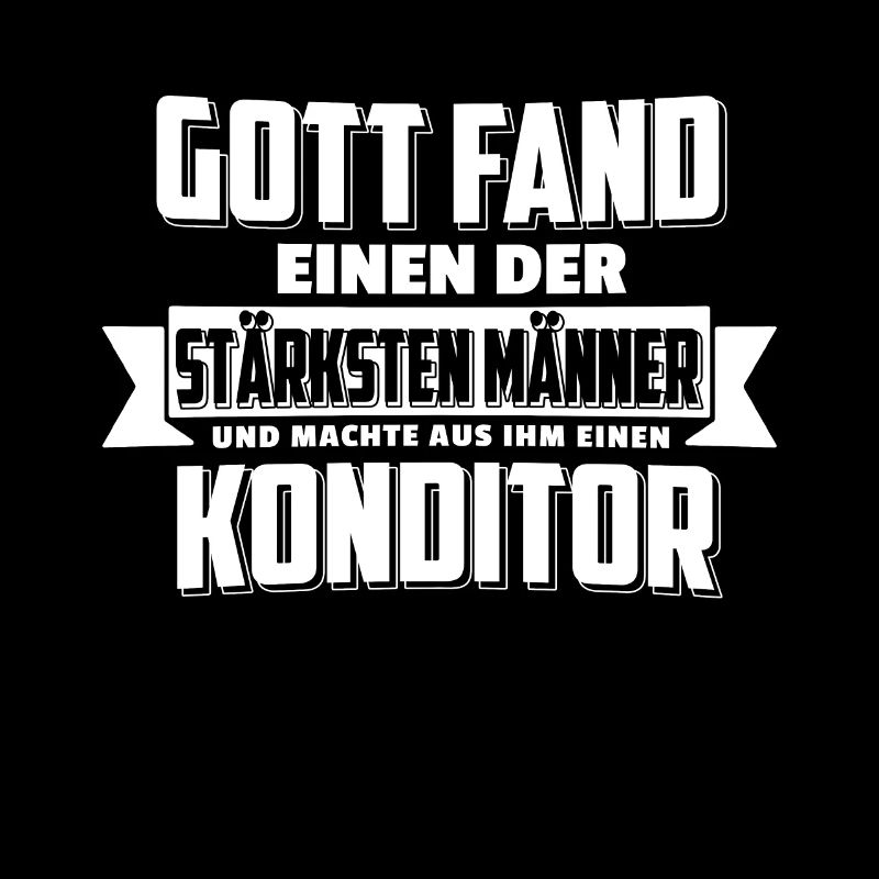 Konditor Konditorei T-Shirt Geschenk Spruch