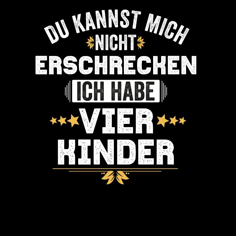 Papa Mama Kind Spruch Lustig Vater Mutter 4 Kinder