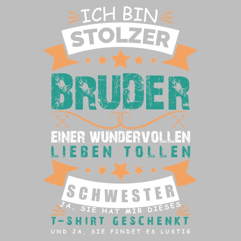 Stolzer Bruder einer Wundervollen Schwester