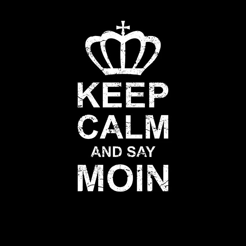 Keep Calm And Say Moin | Crown Vintage Retro