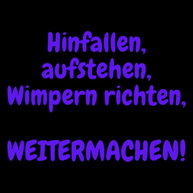 Hinfallen, aufstehen, Wimpern richten
