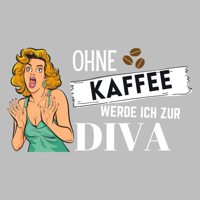 Ohne Kaffee werde ich zur Diva