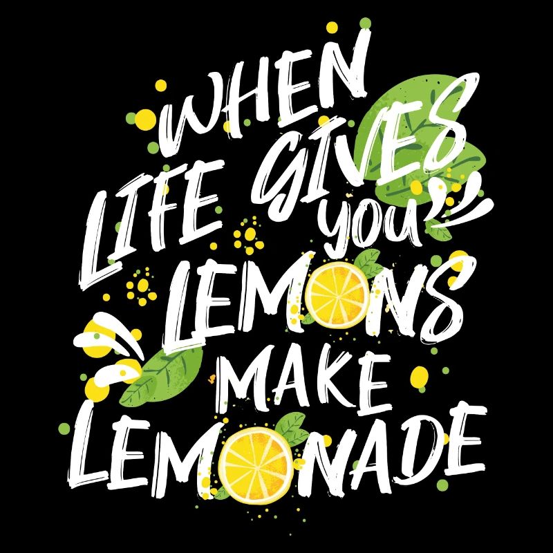 When Life gives you Lemons make lemonade. gift