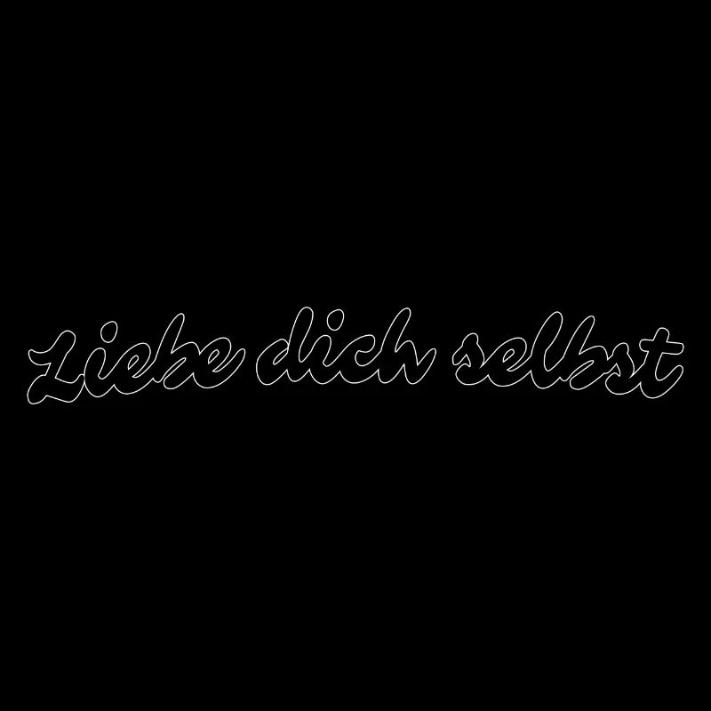 Liebe dich selbst