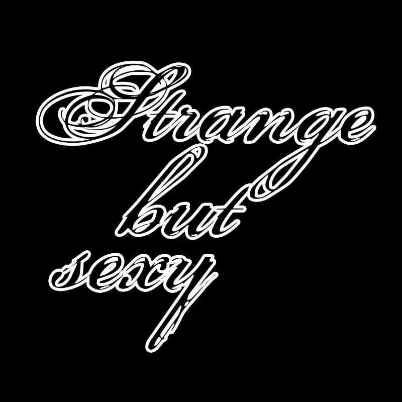 Strange but sexy
